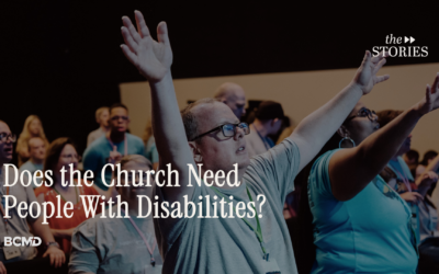 Does the Church Need People With Disabilities?