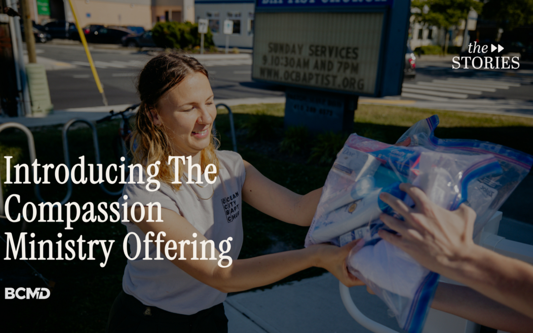 Introducing The Compassion Ministry Offering