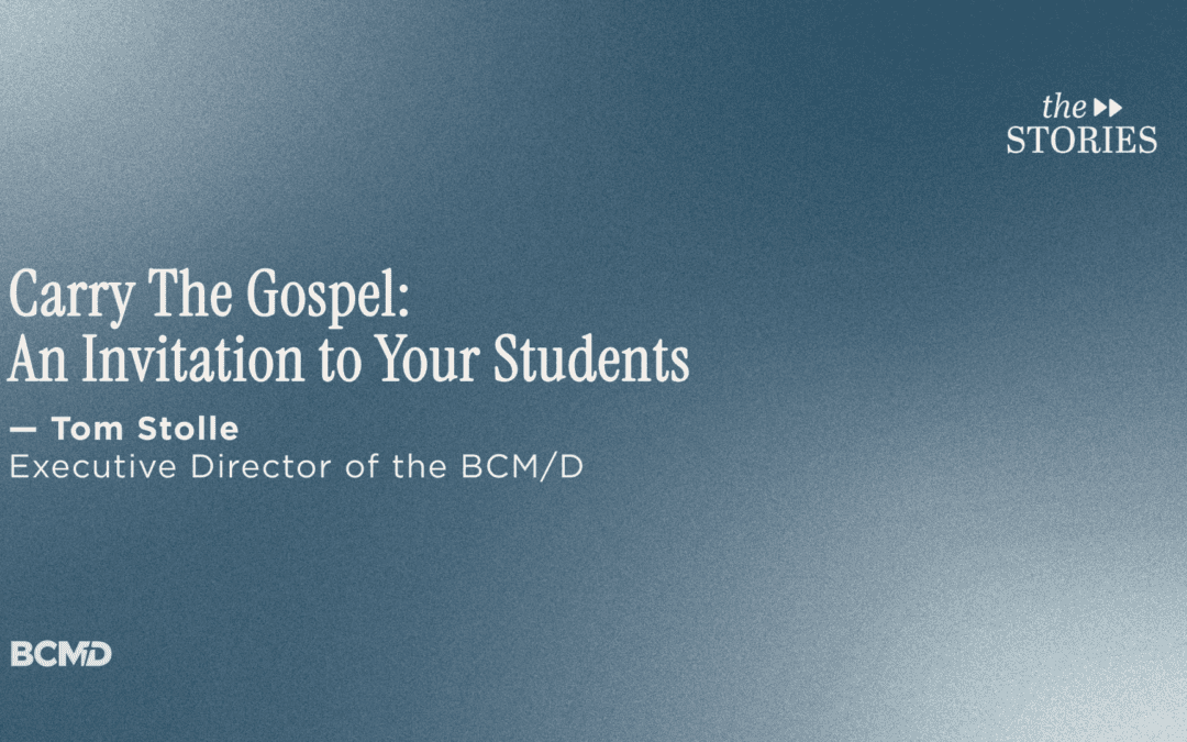 Carry The Gospel: An Invitation to Your Students